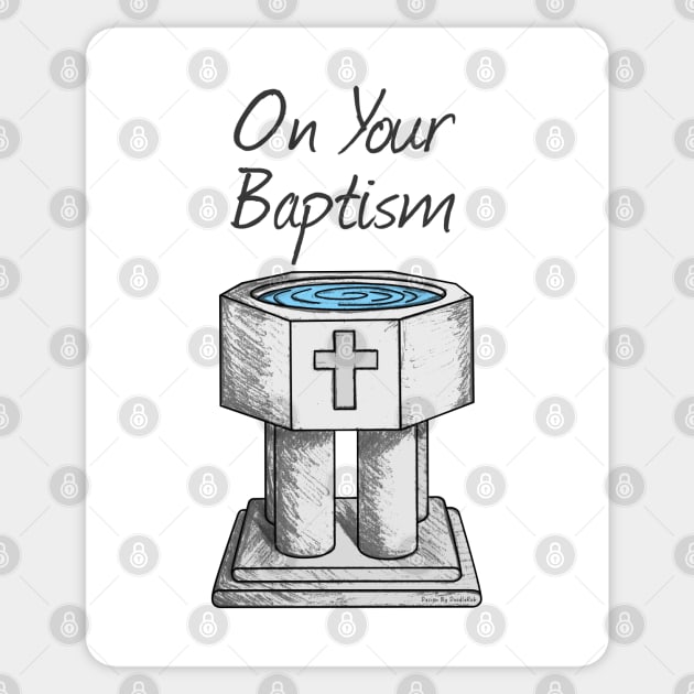 On Your Baptism, Christian Church Font Sticker by doodlerob